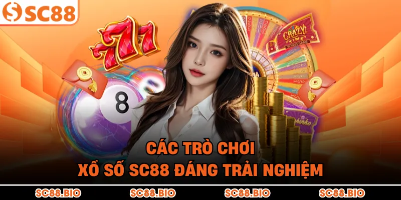 Các trò chơi xổ số SC88 đáng trải nghiệm